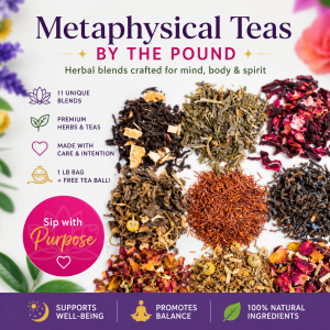 Metaphysical Teas by the Pound