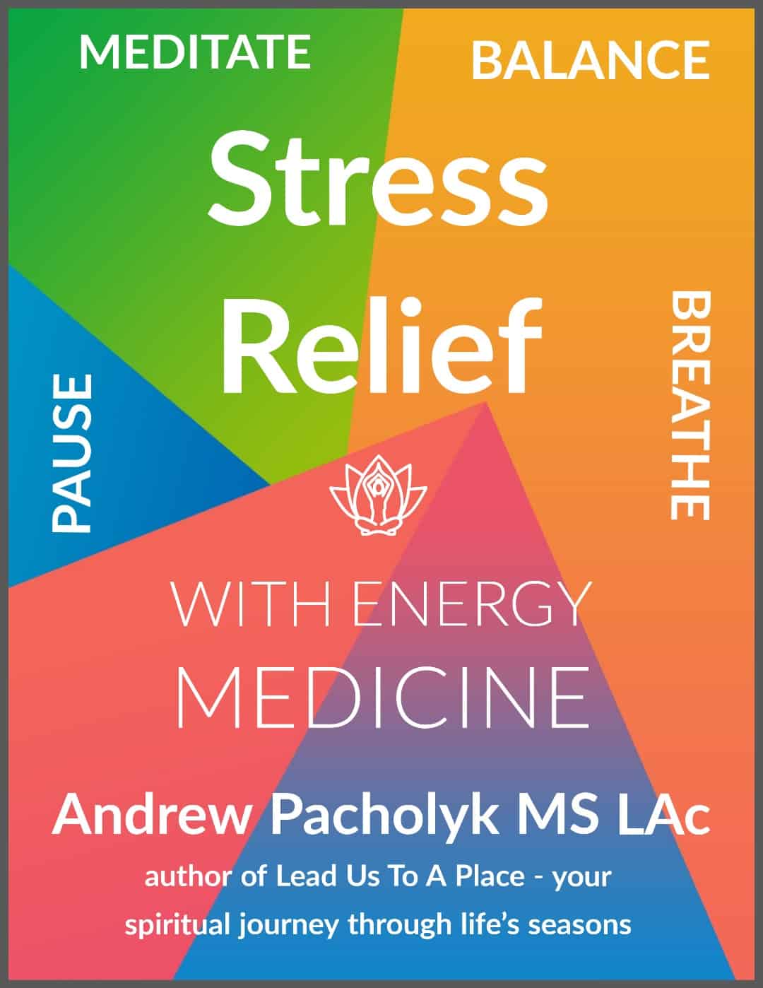 Stress Relief With Energy Medicine